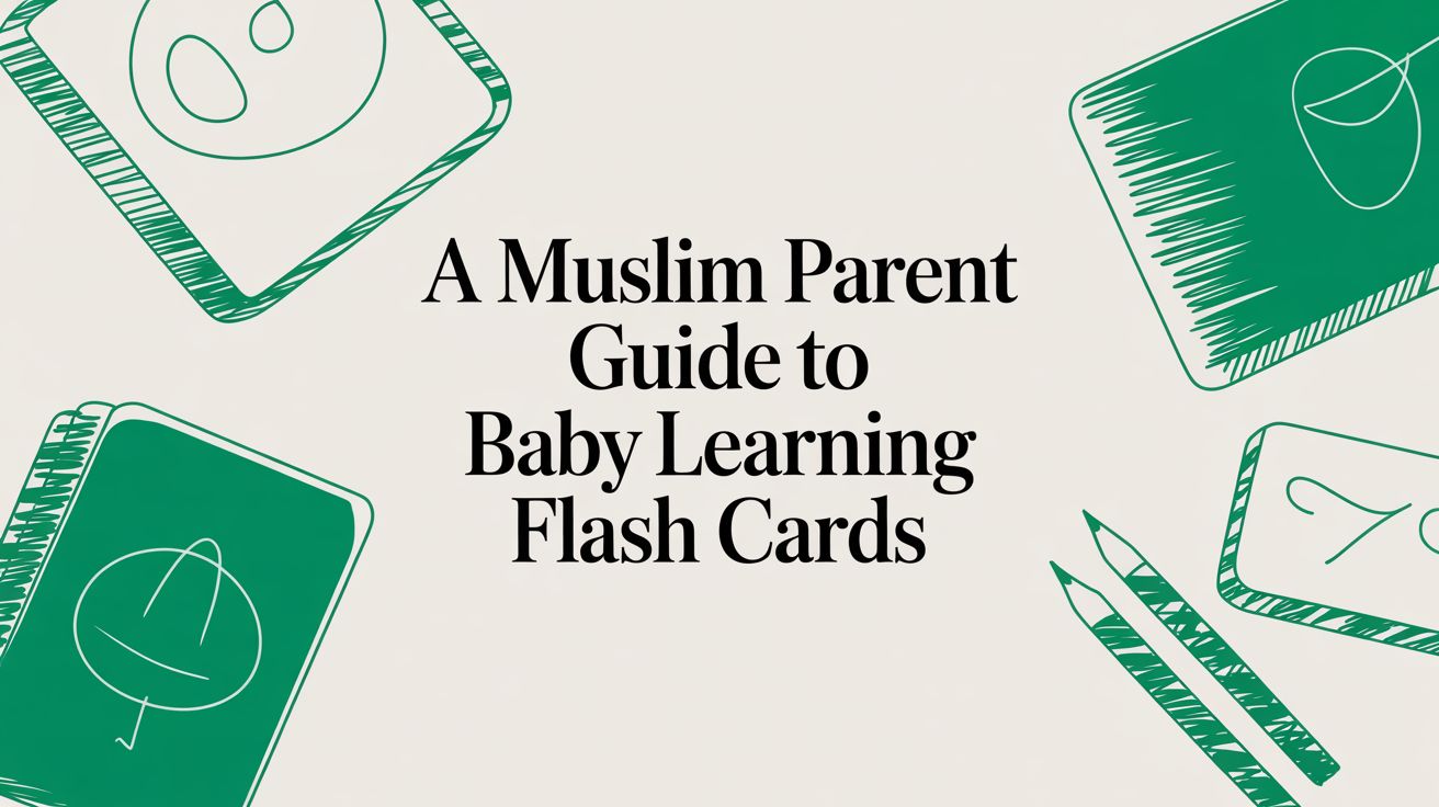 A Muslim Parent's Guide to Baby Learning Flash Cards
